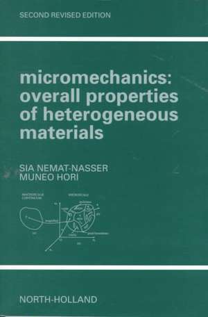 Micromechanics: Overall Properties of Heterogeneous Materials de S. Nemat-Nasser