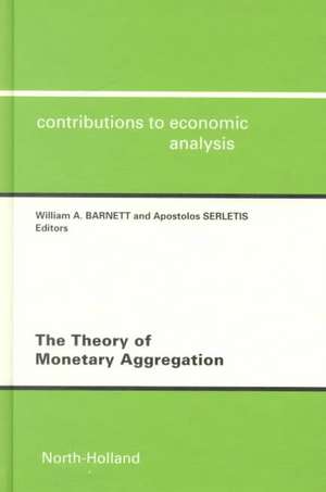 The Theory of Monetary Aggregation de W. a. Barnett