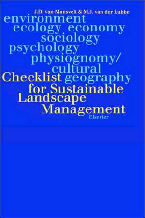 Checklist for Sustainable Landscape Management: Final Report of the EU Concerted Action AIR3-CT93-1210 de J.D. van Mansvelt