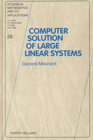 Computer Solution of Large Linear Systems de Gerard Meurant