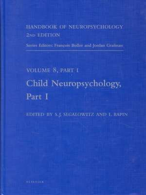 Handbook of Neuropsychology, 2nd Edition: Child Neuropsychology, Part 1 de Sidney Segalowitz