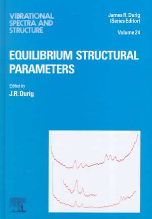 Equilibrium Structural Parameters de J R Durig