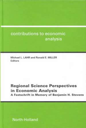 Regional Science Perspectives Economic Analysis: A Festschrift in Memory of Benjamin H. Stevens (Contributions to Economic Analysis S.) de Benjamin H. Stevens