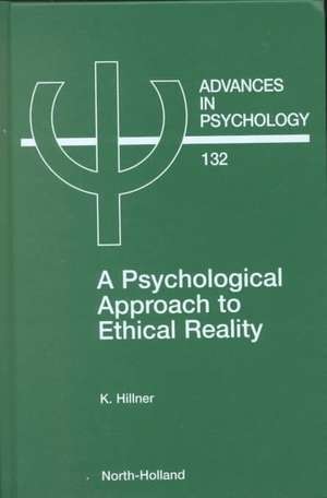 A Psychological Approach to Ethical Reality de K. Hillner