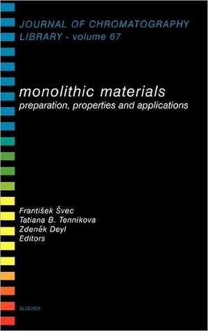 Monolithic Materials: Preparation, Properties and Applications de F. Svec