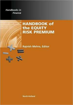 Handbook of the Equity Risk Premium de Rajnish Mehra