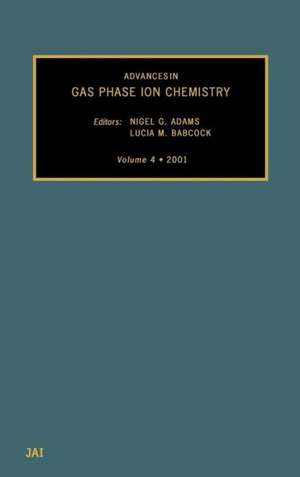 Advances in Gas Phase Ion Chemistry de L.M. Babcock