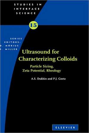 Characterization of Liquids, Nano- and Microparticulates, and Porous Bodies using Ultrasound de Andrei S. Dukhin