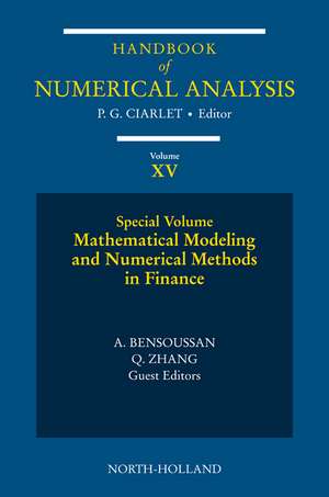 Mathematical Modelling and Numerical Methods in Finance: Special Volume de Philippe G. Ciarlet