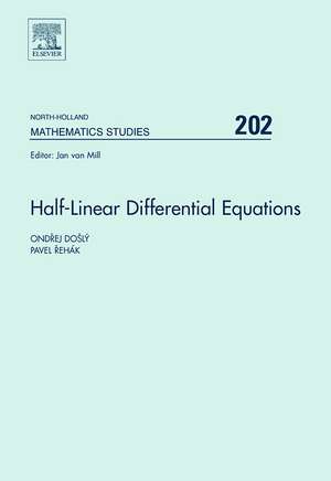 Half-Linear Differential Equations de Ondrej Dosly