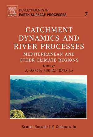 Catchment Dynamics and River Processes de C. Garcia