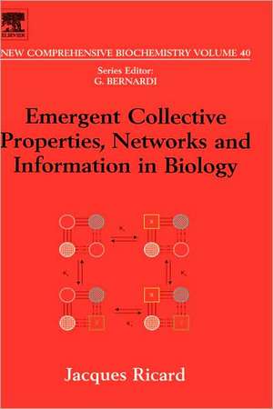 Emergent Collective Properties, Networks and Information in Biology de J. Ricard