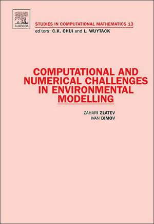 Computational and Numerical Challenges in Environmental Modelling de Zahari Zlatev