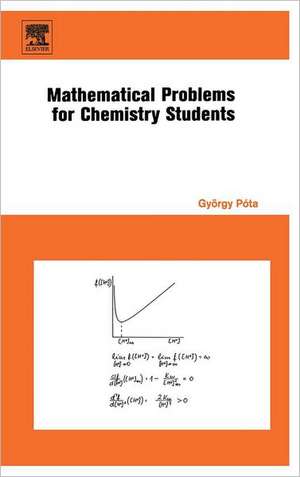 Mathematical Problems for Chemistry Students de Gyorgy Pota