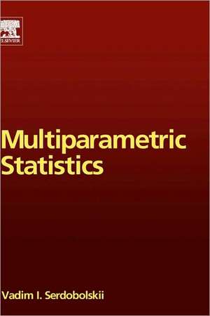 Multiparametric Statistics de Vadim Ivanovich Serdobolskii