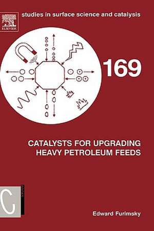 Catalysts for Upgrading Heavy Petroleum Feeds de Edward Furimsky