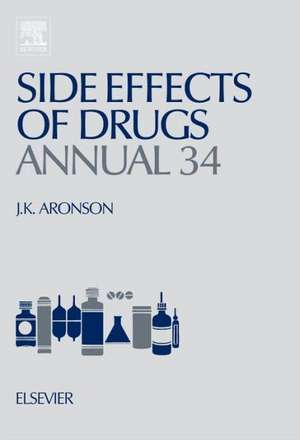 Side Effects of Drugs Annual: A worldwide yearly survey of new data in adverse drug reactions de Jeffrey K. Aronson