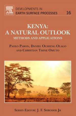 Kenya: A Natural Outlook: Geo-Environmental Resources and Hazards de Paolo Paron