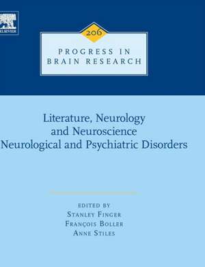 Literature, Neurology, and Neuroscience: Neurological and Psychiatric Disorders de Stanley Finger