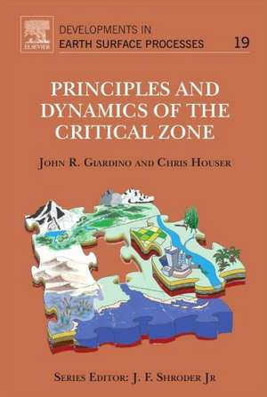 Principles and Dynamics of the Critical Zone de John R. Giardino