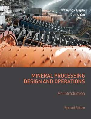 Mineral Processing Design and Operations: An Introduction de Ashok Gupta