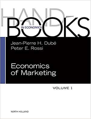 Handbook of the Economics of Marketing de Jean-Pierre Dube