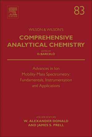 Advances in Ion Mobility-Mass Spectrometry: Fundamentals, Instrumentation and Applications de W. Alexander Donald