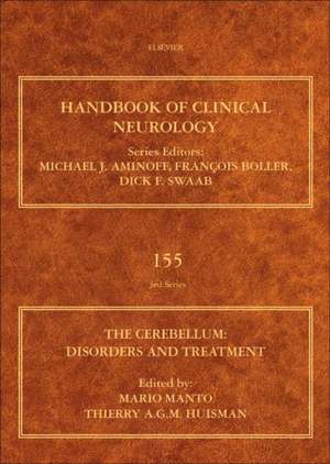 The Cerebellum: Disorders and Treatment: Handbook of Clinical Neurology Series de Mario Manto