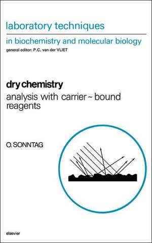 Dry Chemistry: Analysis with Carrier-bound Reagents de O. Sonntag