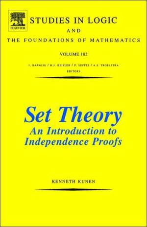 Set Theory An Introduction To Independence Proofs de K. Kunen