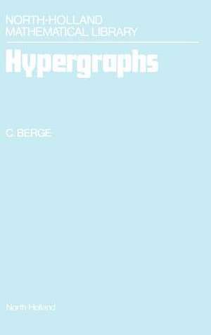 Hypergraphs: Combinatorics of Finite Sets de C. Berge