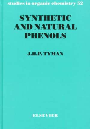 Synthetic and Natural Phenols de J.H.P. Tyman