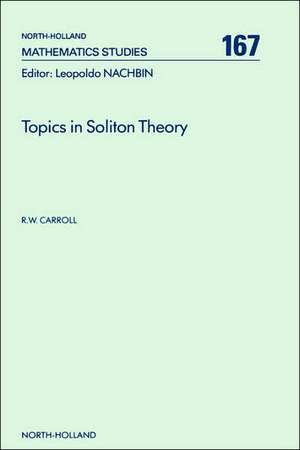 Topics in Soliton Theory de R. W. Carroll