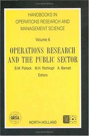 Operations Research and the Public Sector de S.M. Pollock