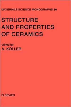 Structure and Properties of Ceramics de A. Koller