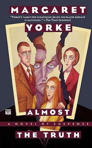 Almost the Truth de Margaret Yorke