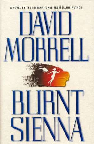 Burnt Sienna de David Morrell