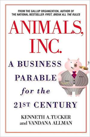 Animals Inc.: A Business Parable for the 21st Century de Kenneth A. Tucker