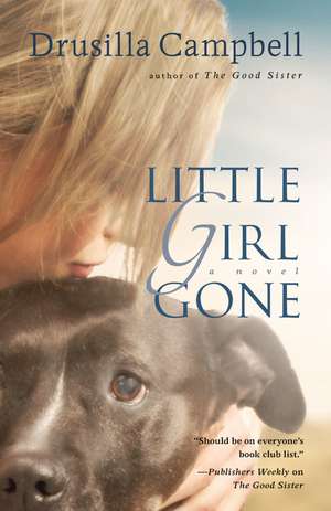 Little Girl Gone de Drusilla Campbell