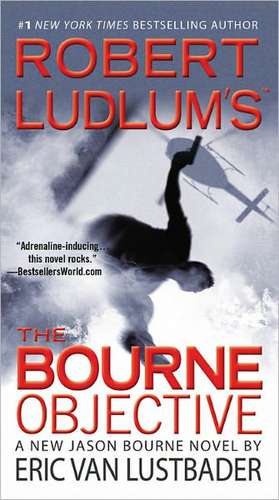 Robert Ludlum's (TM) The Bourne Objective de Eric Van Lustbader