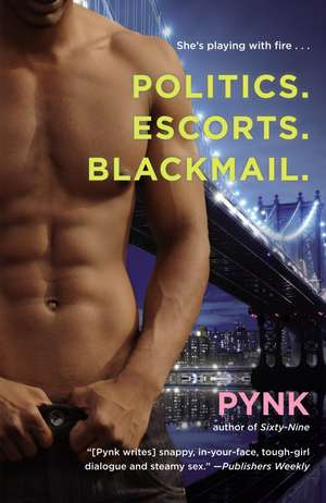 Politics. Escorts. Blackmail. de Pynk