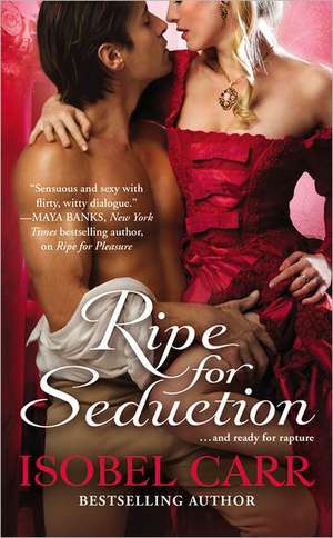 Ripe for Seduction de Isobel Carr