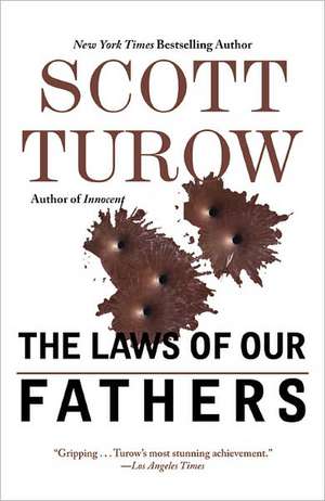 The Laws of Our Fathers de Scott Turow