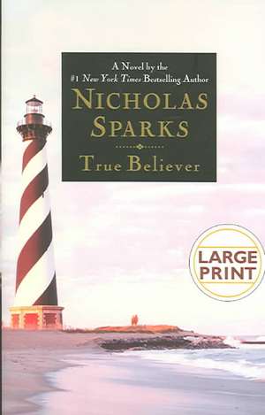 True Believer de Nicholas Sparks