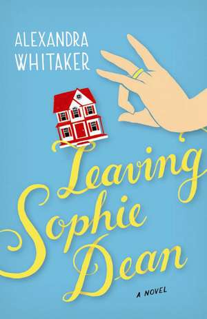 Leaving Sophie Dean de Alexandra Whitaker