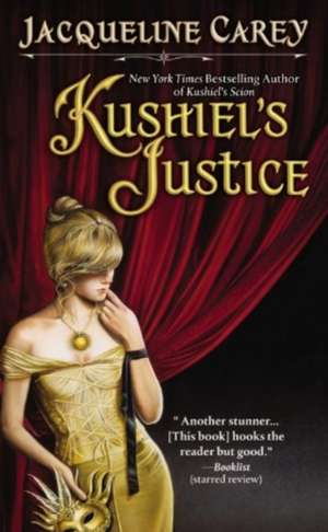 Kushiel's Justice de Jacqueline Carey