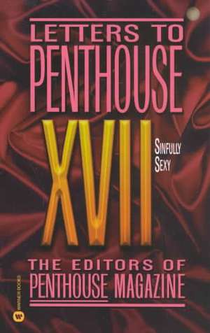 Letters to Penthouse XVII: Sinfully Sexy de Penthouse International