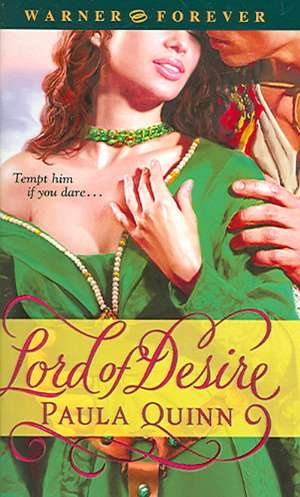 Lord of Desire de Paula Quinn