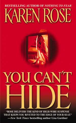 You Can't Hide de Karen Rose