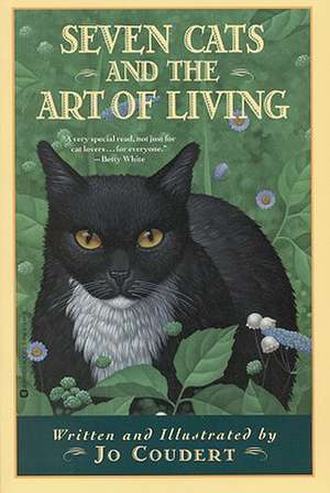 Seven Cats and the Art of Living de Jo Coudert